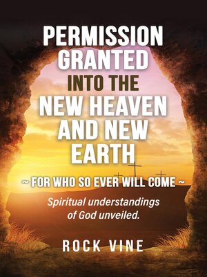 cover image of Permission Granted into the New Heaven and New Earth